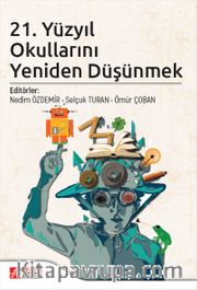 21. Yüzyıl Okullarını Yeniden Düşünmek
