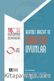 16. Uluslararası Eğitimde Yaratıcı Drama Semineri: Bertolt Brecht ve Öğretici Oyunlar (08- 11 Nisan 2010 Bursa)