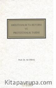 Hristiyanlıkta Reform ve Protestanlık Tarihi