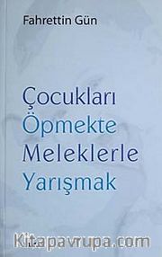 Çocukları Öpmekte Meleklerle Yarışmak