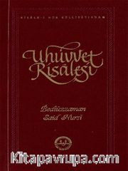 Uhuvvet Risalesi - Risale-i Nur Külliyatından