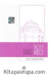 Teslimiyet ve Samimiyet Örneği Şeyh Şaban-ı Veli 