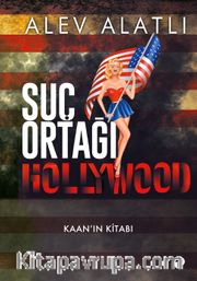 Suç Ortağı Hollywood <br /> Kaan’ın Kitabı