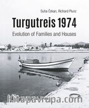 Turgutreis 1974 <br /> Evolution of Families and Houses