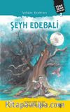 İyiliğin Anahtarı Şeyh Edebali 