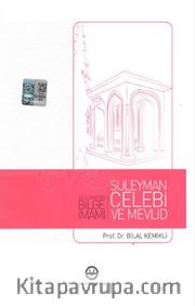 Ulucami'nin Bilge İmamı Süleyman Çelebi ve Mevlid 
