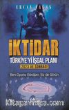 İktidar : Türkiye’yi İşgal Planı & 2023 ve Sonrası