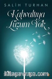 Kahvaltıya Lüzum Yok