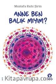 Anne Ben Balık Mıyım ?