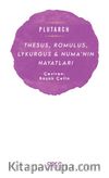 Thesus, Romulus, Lykurgus & Numa’nın Hayatları