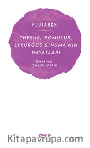 Thesus, Romulus, Lykurgus <br /> Numa’nın Hayatları