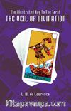 The Illustrated Key To The Tarot The Veil Of Divination