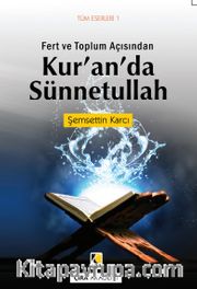 Kur'an'da Sünnetullah <br /> Fert ve Toplum Açısından