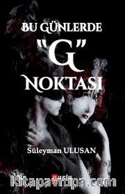 Bu Günlerde "G" Noktası