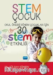 Stem Çocuk / Okul Öncesi Dönem Çocukları İçin 30 STEM Etklinliği