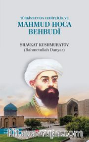 Türkistan’da Ceditçilik ve Mahmud Hoca Behbudî