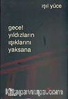 Gece! Yıldızların Işıklarını Yaksana