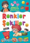 Renkler - Şekiller / Büyüyorum Öğreniyorum Okul Öncesi Etkinlikleri 