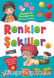 Renkler - Şekiller / Büyüyorum Öğreniyorum Okul Öncesi Etkinlikleri 