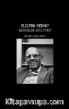 Eleştiri Nedir? Kendilik Kültürü