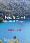 Vefalı Dost & Bir Akbük Hikayesi