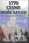 1770 Çeşme Deniz Savaşı / 1768-1774 Osmanlı-Rus Savaşları