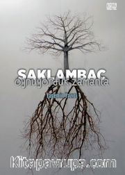 Saklambaç Oynuyorduk Zamanla