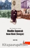 Bir Cumhuriyet Aydını Muallim Sapancalı Hasan Hüsnü Savaşçın 