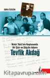 Tevfik Akdağ & İkinci Yeninin Kuytusunda Bir Şair ve Düşün Adamı