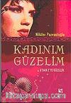 Kadınım Güzelim / A'dan Z'ye Güzellik