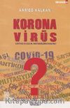 Korana Virüs & İlahi İkaz ve Ceza Mı, Müstekbirlerin Oyunu mu?