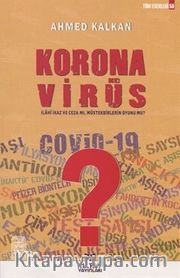 Korana Virüs <br /> İlahi İkaz ve Ceza Mı, Müstekbirlerin Oyunu mu?