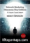 Network Marketing Dünyasına Hoş Geldiniz