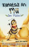Kanatsız Arı Mu / Dev Mülteci