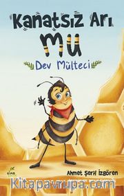 Kanatsız Arı Mu / Dev Mülteci