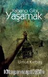 Yabancı Gibi Yaşamak