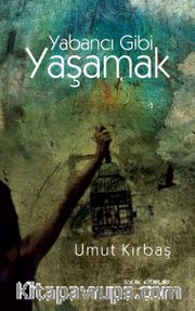 Yabancı Gibi Yaşamak