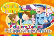 Polislere Yardım Etmek İstiyorum (İstediğim Şeyler)