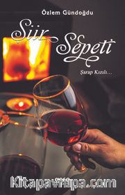 Şiir Sepeti Şarap Kızılı