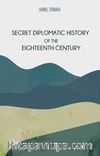 Secret Diplomatic History Of The Eighteenth Century