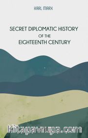 Secret Diplomatic History Of The Eighteenth Century
