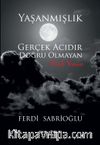 Yaşanmışlık  & Gerçek Acıdır Doğru Olmayan Eksik Yanım