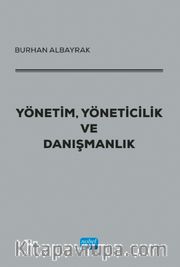 Yönetim, Yöneticilik ve Danışmanlık