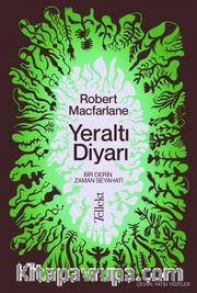 Yeraltı Diyarı: Bir Derin Zaman Seyahati