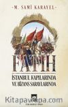 Fatih İstanbul Kapılarında ve Bizans Saraylarında