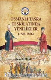 Osmanlı Taşra Teşkilatında Yenilikler (1826-1876)