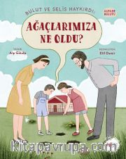 Ağaçlarımıza Ne Oldu? / Alfabe Bulutu 4