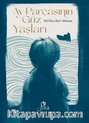 Ay Parçasının Güz Yaşları