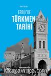 Erbil’de Türkmen Tarihi