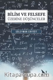 Bilim ve Felsefe İlişkisi Üzerine Düşünceler
